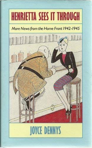 Henrietta sees it through: More news from the home front, 1942-1945