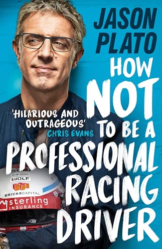 How Not to Be a Professional Racing Driver