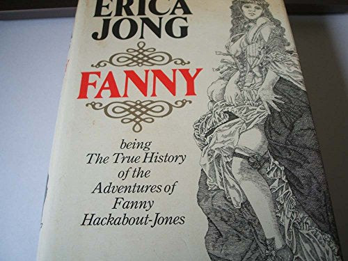 Fanny: Being the True History of the Adventures of Fanny Hackabout-Jones