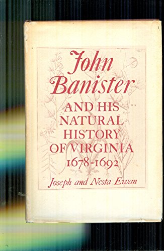 John Banister and his natural history of Virginia, 1678-1692