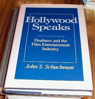Hollywood Speaks: Deafness and the Film Entertainment Industry