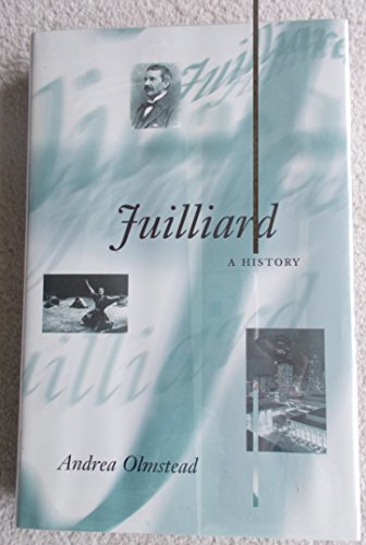 Juilliard: A History (Music in American Life)