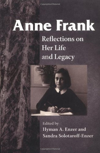 Anne Frank: Reflections on Her Life and Legacy