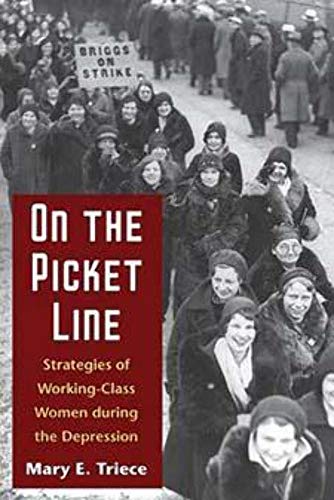 On the Picket Line: Strategies of Working-Class Women during the Depression