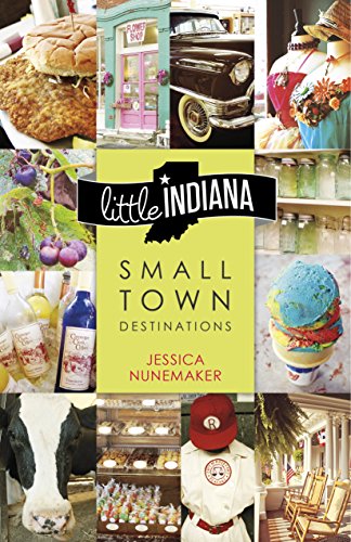 Little Indiana: Small Town Destinations