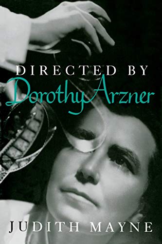 Directed by Dorothy Arzner (Women Artists in Film)