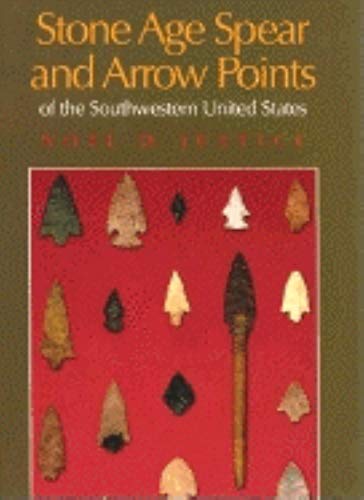 Stone Age Spear and Arrow Points of the Southwestern United States: