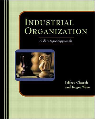 Industrial Organization: A Strategic Approach