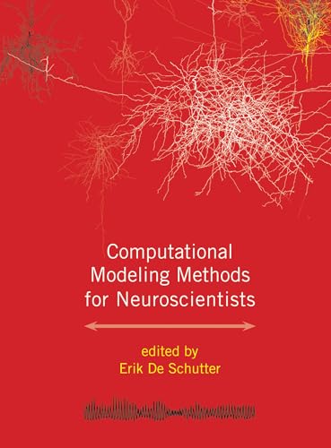Computational Modeling Methods for Neuroscientists (Computational Neuroscience Series)