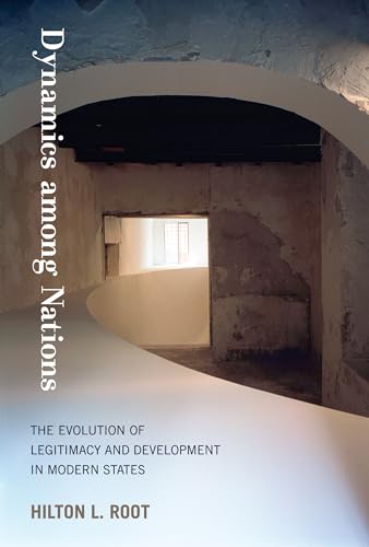Dynamics Among Nations: The Evolution of Legitimacy and Development in Modern States (Mit Press)
