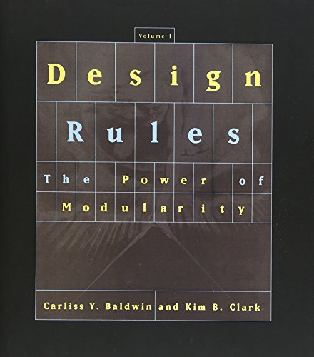 Design Rules, Vol. 1: The Power of Modularity