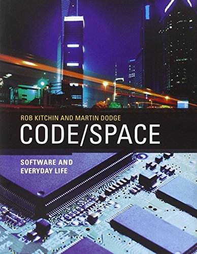 Code/Space: Software and Everyday Life (Software Studies)