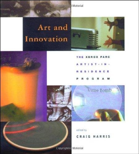 Art and Innovation: The Xerox PARC Artist-in-Residence Program (Leonardo Books)