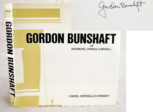 Gordon Bunshaft of Skidmore, Owings & Merrill (Architectural History Foundation Book) (AMERICAN MONOGRAPH SERIES (ARCHITECTURAL HISTORY FOUNDATION))