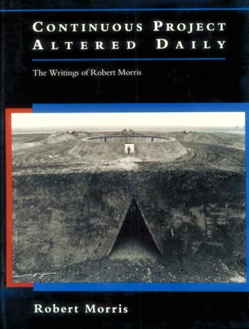 Continuous Project Altered Daily: The Writings of Robert Morris