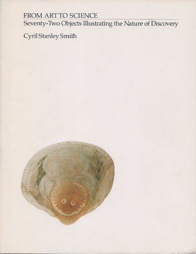 From Art to Science: Seventy-Two Objects Illustrating the Nature of Discovery