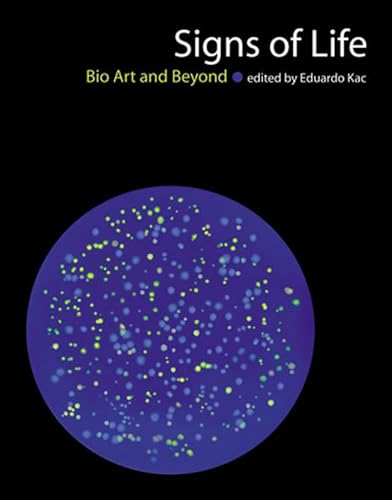 Signs of Life: Bio Art and Beyond (Leonardo)