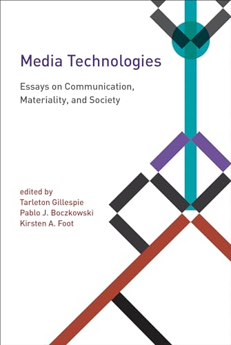 Media Technologies: Essays on Communication, Materiality, and Society (Inside Technology)