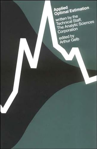 Applied Optimal Estimation (Mit Press)