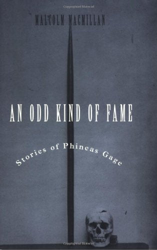 An Odd Kind of Fame: Stories of Phineas Gage