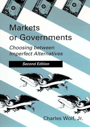 Markets or Governments - 2nd Edition: Choosing between Imperfect Alternatives