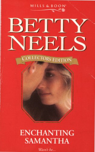 Enchanting Samantha: Collector's Edition (Betty Neels)