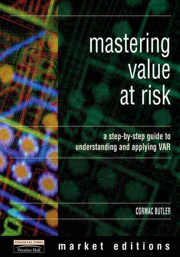 Mastering Value at Risk: A Step-By-Step Guide to Understanding and Applying Var
