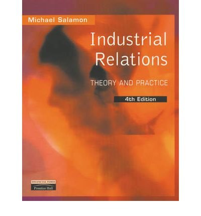 Industrial Relations: Theory and Practice