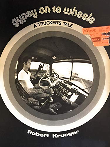 Gypsy on 18 Wheels: A Trucker's Tale