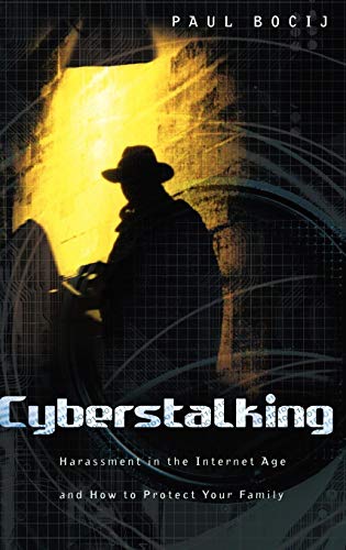 Cyberstalking: Harassment in the Internet Age and How to Protect Your Family