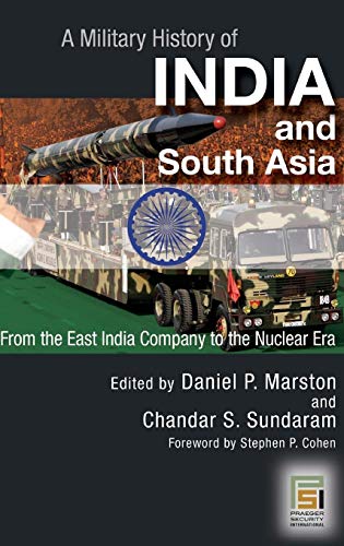 A Military History of India and South Asia: From the East India Company to the Nuclear Era