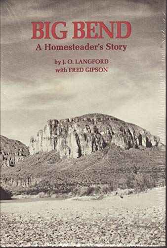 Big Bend; a homesteader's story,