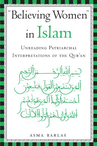 Believing Women in Islam: Unreading Patriarchal Interpretations of the Quran