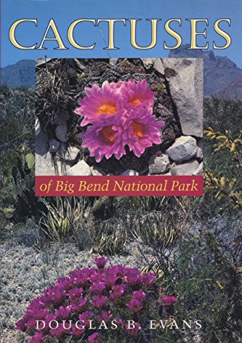 Cactuses of Big Bend National Park (Corrie Herring Hooks Series)