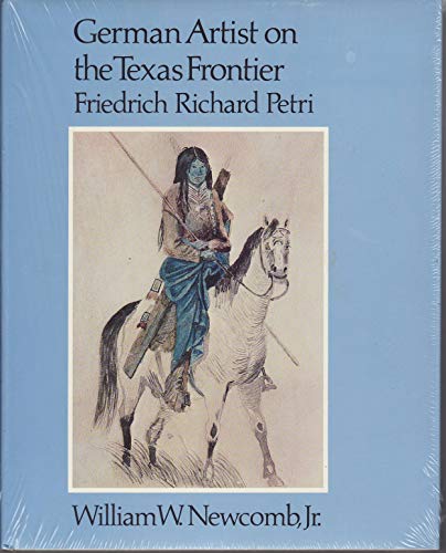 German Artist on the Texas Frontier: Friedrich Richard Petri
