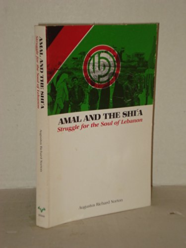 Amal and the Shi'A: Struggle for the Soul of Lebanon (Modern Middle East Series)