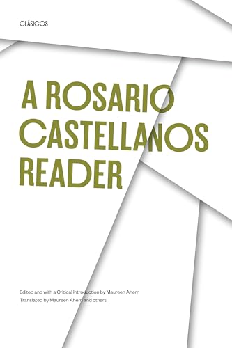 A Rosario Castellanos Reader: An Anthology of Her Poetry, Short Fiction, Essays, and Drama (Texas Pan American Series)