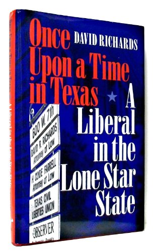 Once upon a Time in Texas: A Liberal in the Lone Star State (Focus on American History Series)