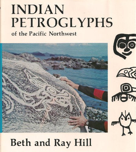Indian petroglyphs of the Pacific Northwest