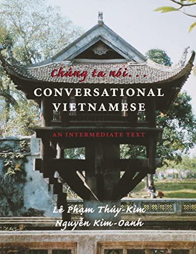 Chung Ta Noi: Conversational Vietnamese--An Intermediate Text