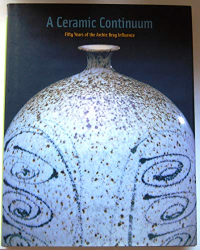 A Ceramic Continuum: Fifty Years of the Archie Bray Influence