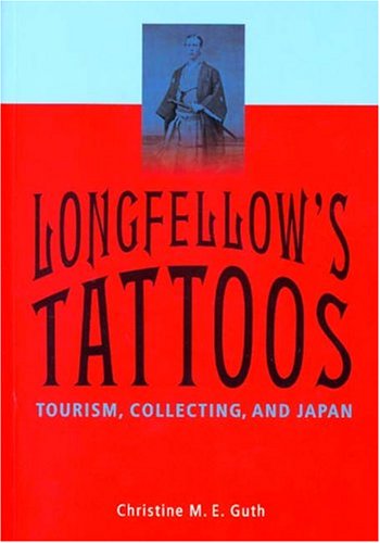 Longfellow's Tattoos: Tourism, Collecting, and Japan