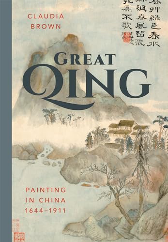 Great Qing: Painting in China, 1644-1911