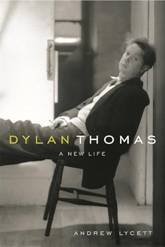 Dylan Thomas : A New Life