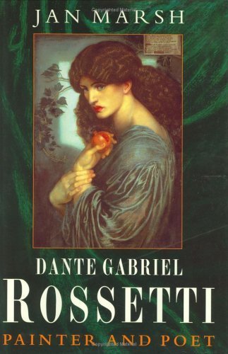 Dante Gabriel Rossetti : A Biography