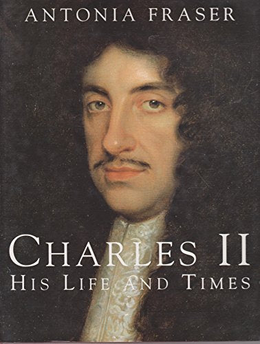 Charles II: His life and times