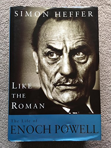 Like the Roman: the life of Enoch Powell