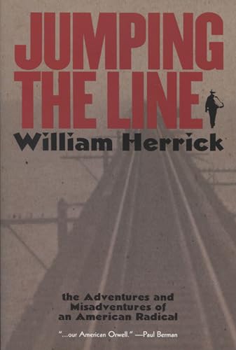 Jumping the Line: The Adventures and Misadventures of an American Radical (Wisconsin Studies in Autobiography)