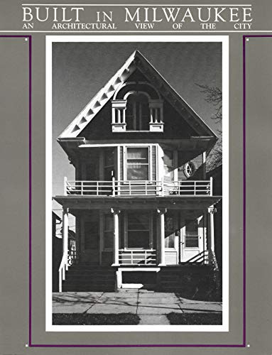 Built in Milwaukee: An Architectural View of the City