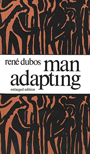 Man Adapting: With a New Chapter by the Author (The Silliman Memorial Lectures Series)